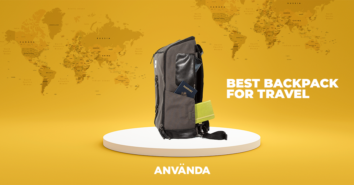 Why Is Anvanda the Best Backpack for Travel No Matter Where the Fauck You’re Going