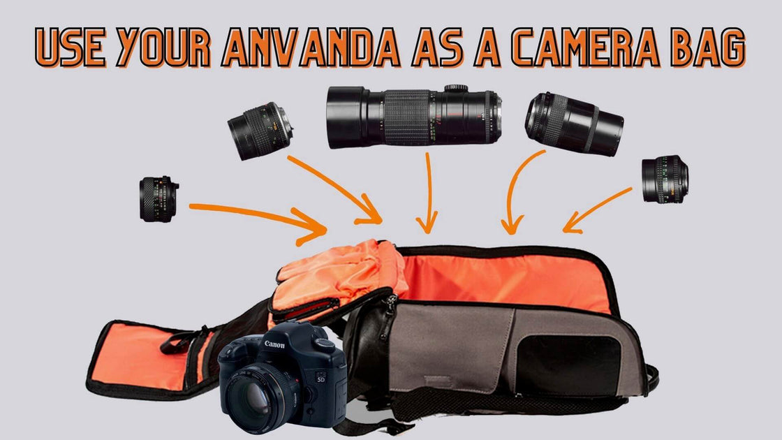 Best Way to Use Your Anvanda as a Camera Bag!
