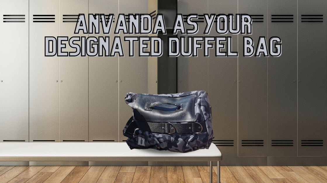 Ways to Use Anvanda as a Duffel Bag
