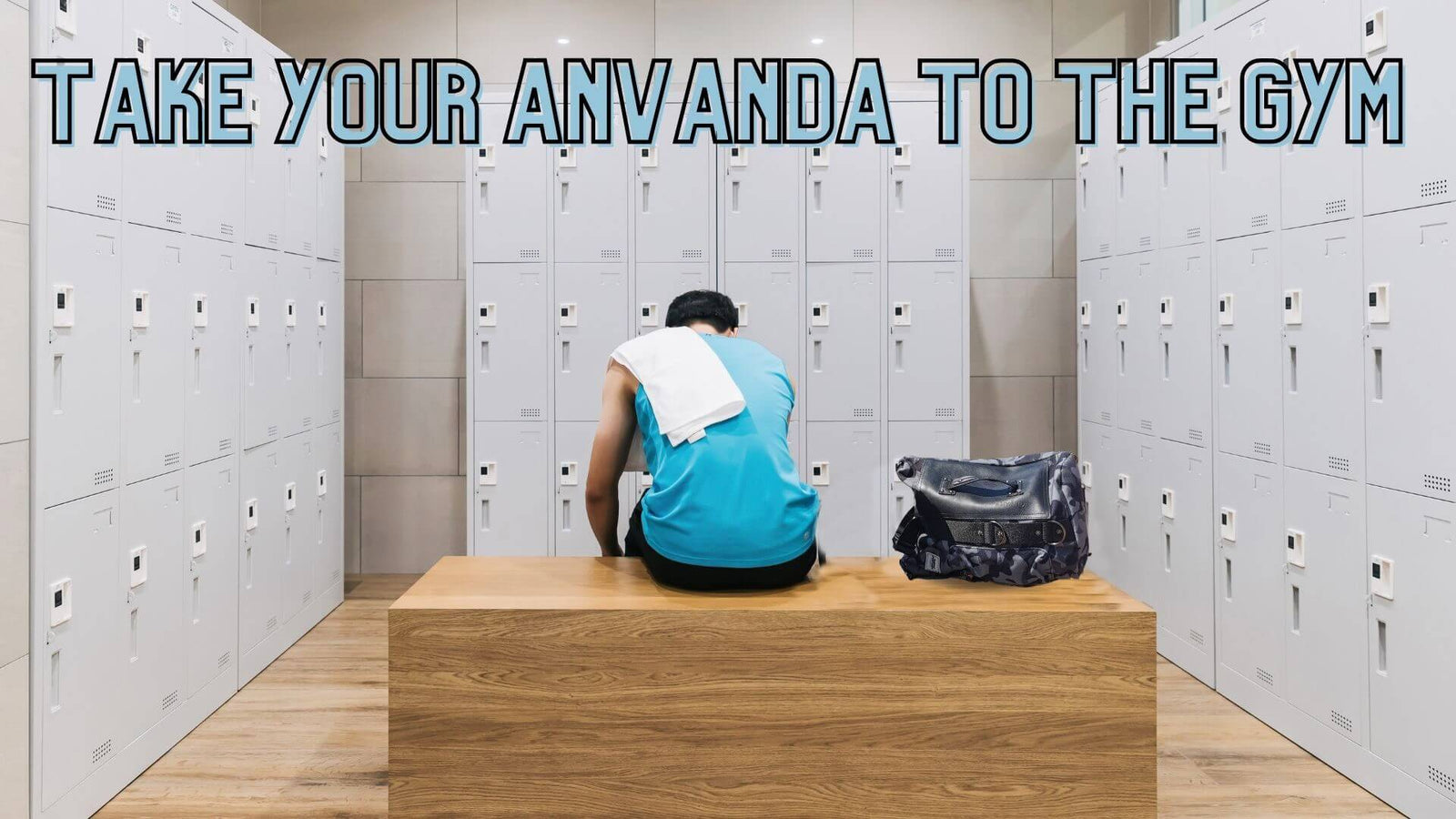 Take Anvanda as a Gym Bag to Your Workouts